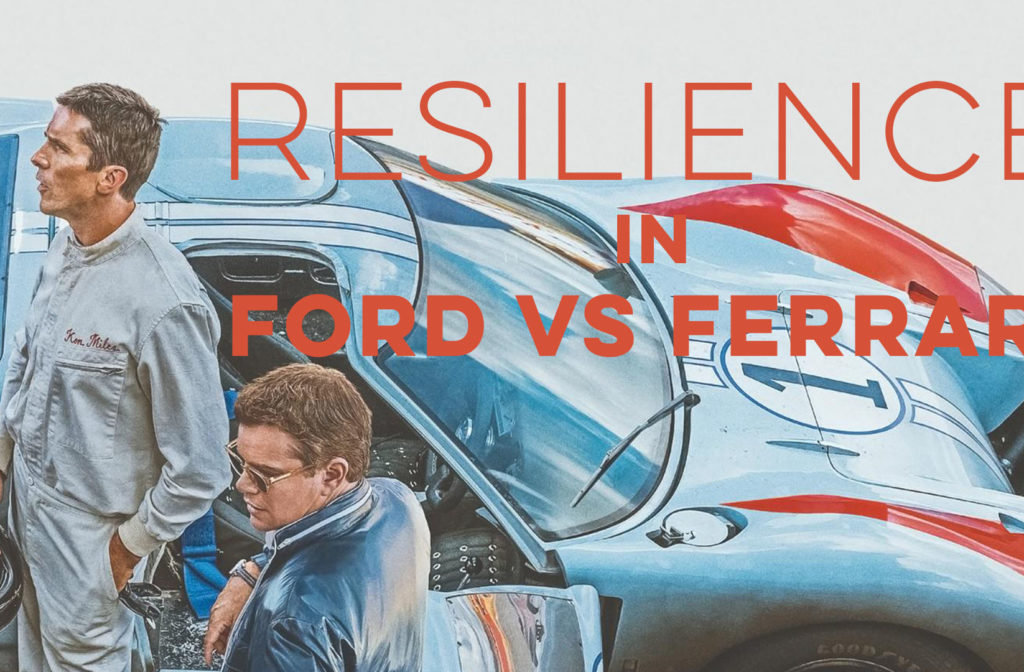 Resilience in Ford Vs Ferrari