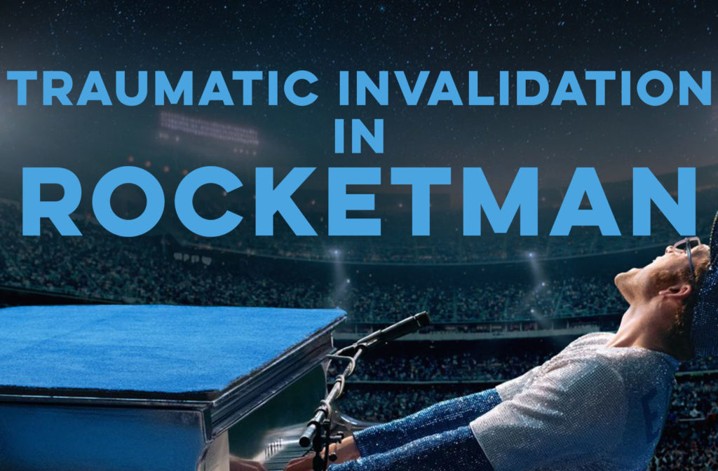 Traumatic Invalidation Rocketman