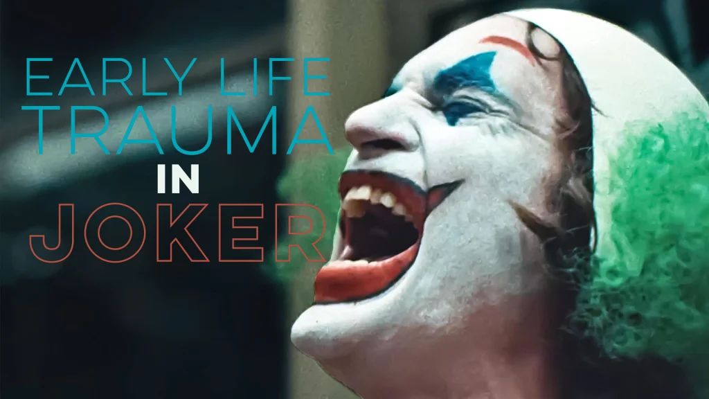 Early Life Trauma In Joker